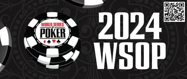 2024WSOP｜杨崇贤、James Chen、李银桂等多名国人晋级2.5w豪客赛Day2